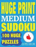 Huge Print Medium Sudoku: 100 Medium Level Sudoku Puzzles with 2 puzzles per page. 8.5 x 11 inch book
