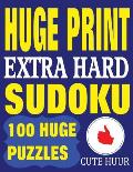 Huge Print Extra Hard Sudoku: 100 Extra Hard Sudoku Puzzles with 2 puzzles per page. 8.5 x 11 inch book