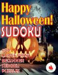 Happy Halloween Sudoku: 600 Large Print Easy Puzzles Beginner Sudoku for relaxation, mindfulness and keeping the mind active in during the Tha