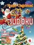 Happy Christmas Sudoku: 600 Large Print Easy Puzzles Beginner Sudoku for relaxation, mindfulness and keeping the mind active during the holida
