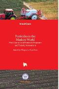 Pesticides in the Modern World: Pests Control and Pesticides Exposure and Toxicity Assessment