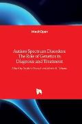 Autism Spectrum Disorders: The Role of Genetics in Diagnosis and Treatment