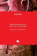 Pheochromocytoma: A New View of the Old Problem