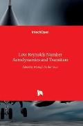 Low Reynolds Number: Aerodynamics and Transition