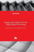 Design and Architectures for Digital Signal Processing