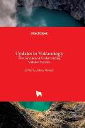 Updates in Volcanology: New Advances in Understanding Volcanic Systems
