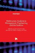 Multivariate Analysis in Management, Engineering and the Sciences