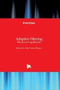 Adaptive Filtering: Theories and Applications