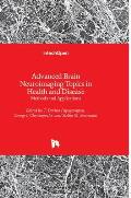 Advanced Brain Neuroimaging Topics in Health and Disease: Methods and Applications