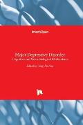 Major Depressive Disorder: Cognitive and Neurobiological Mechanisms