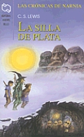 Cronicas De Narnia 4 La Silla De Plata