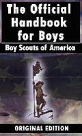 Boy Scouts of America: The Official Handbook for Boys