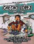 Checho Lopez The Complete Stories 1988 - 1991: The hilarious and unforgettable misadventures of the endearing urban antihero