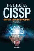 The Effective CISSP: Security and Risk Management
