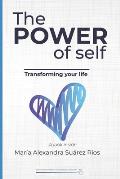 The Power of Self: Transforming your life, A look inside