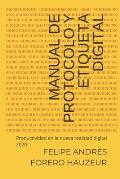 Manual de Protocolo y Etiqueta Digital: Productividad en la nueva realidad digital 2020