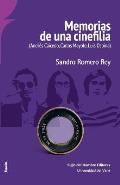 Memorias de una cinefilia: (Andr?s Caicedo, Carlos Mayolo, Luis Ospina)