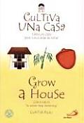 Cultiva Una Casa Grow A House