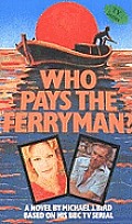 Who Pays the Ferryman