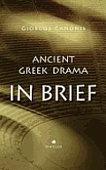 Ancient Greek Drama in Brief