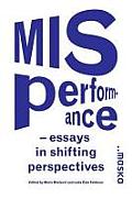 Misperformance: Essays in Shifting Perspectives