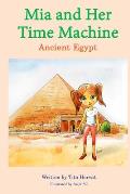 Mia and Her Time Machine: Ancient Egypt