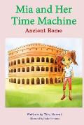 Mia and Her Time Machine: Ancient Rome