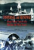 Dispersal and Renewal: Hong Kong University During the War Years
