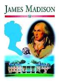 James Madison A Presidents Legacy