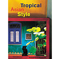 Tropical Asian Style Tropical Asian Style
