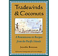 Tradewinds & Coconuts A Reminiscence & Recipes From The Pacific Islands