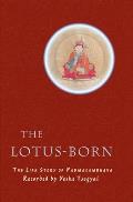 Lotus Born The Life Story of Padmasambhava