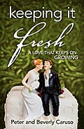 Keeping It Fresh - A Love that Keeps on Growing