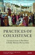 Practices of Coexistence: Constructions of the Other in Early Modern Perceptions