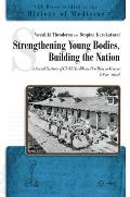 Strengthening Young Bodies, Building the Nation: A Social History of the Child Health and Welfare in Greece (1890-1940)