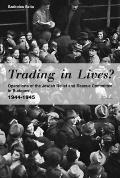 Trading in Lives?: Operations of the Jewish Relief and Rescue Committee in Budapest, 1944-1945