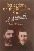 Reflections on the Russian Soul: A Memoir
