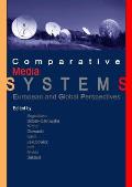 Comparative Media Systems: European and Global Perspectives