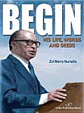 Begin: His Life, Words and Deeds