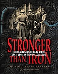 Stronger Than Iron: The Destruction of Vilna Jewry 1941-1945: An Eyewitness Account