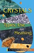 Crystals Types Use & Meaning