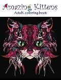 Amazing Kittens: Adult Coloring Book