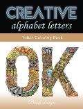 Creative Alphabet letters: Adult Coloring Book