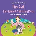 The Cat That Wanted a Birthday Party: A Delightfully Cute Book about Expectations, Frustration, and Positive Thinking For Ages 2-8