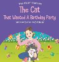 The Cat That Wanted a Birthday Party: A Delightfully Cute Book about Expectations, Frustration, and Positive Thinking For Ages 2-8