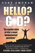 Hello? G-d?: An Exploration of Life's Most Fundamental Question