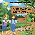 Direct Road to the Business World: Kids Enriching Kids