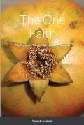 The One Faith: Finding your Path to Righteousness without religion