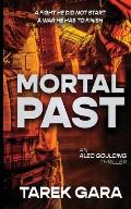 Mortal Past: An Alec Goulding Thriller