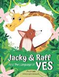 Jacky & Raff and the Language of YES: A Heartwarming Children's Picture Book About Inclusion, Friendship and Positive Communication